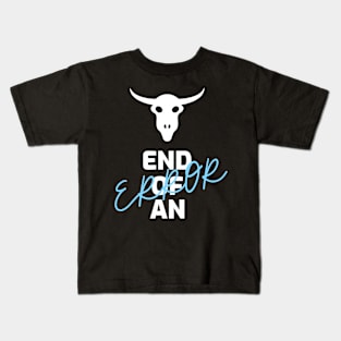 End Of An Error Design Kids T-Shirt